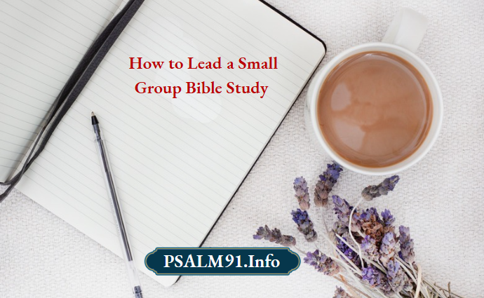 How To Lead A Small Group Bible Study